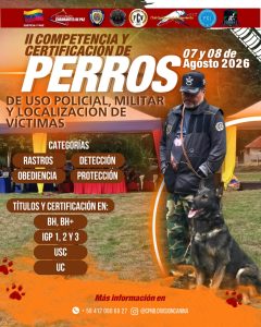 Lee más sobre el artículo II COMPETENCIA Y CERTIFICACIÓN CANINA DE PERROS DE USO POLICIAL, MILITAR Y LOCALIZACIÓN DE VÍCTIMAS