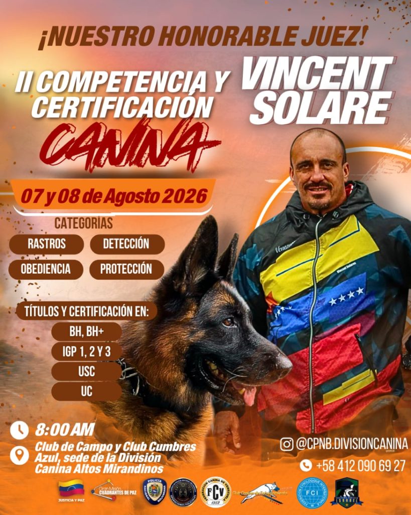 II COMPETENCIA Y CERTIFICACIÓN CANINA DE PERROS DE USO POLICIAL, MILITAR Y LOCALIZACIÓN DE VÍCTIMAS